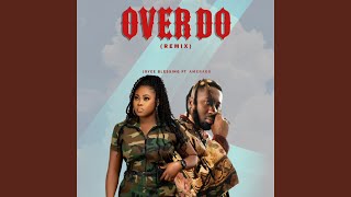 OVER DO feat AMERADO Remix [upl. by Assili]