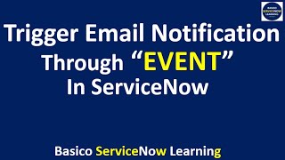 How we can use EVENT to automate EMAIL NOTIFICATION in ServiceNow  Email Notifications  Events [upl. by Nylyaj]