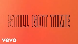 ZAYN  Still Got Time Lyric ft PARTYNEXTDOOR [upl. by Hgielyk]