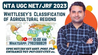 Whittlesey Classification of Agricultural Regions  Agricultural Geography  JRF 2023  By Ankit Sir [upl. by Akkimat]