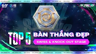 Top 5 siêu phẩm đẳng cấp nhất SWISS amp Knockout Stage  FVPL Spring 2024 [upl. by Lemyt]