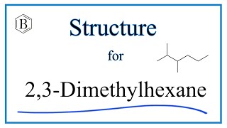 How to Write the Molecular Structure for 23Dimethylhexane C8H18 [upl. by Lowery]