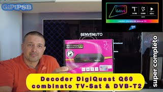 Decoder Combinato TivùSAT e DVBT2 DigiQuest Q60  Digitale Terrestre e Satellitare insieme al TOP [upl. by Artur]