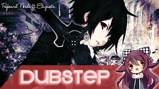 【Dubstep】Pegboard Nerds ft Elizaveta  Hero xKito Cut [upl. by Icaj]