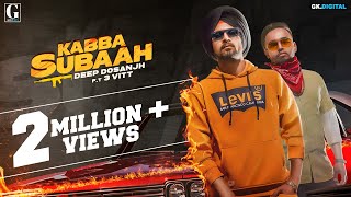 Kabba Subaah  Kaad 6 Foot 2  Deep Dosanjh  Full Song  Punjabi Songs 2020  Geet MP3 [upl. by Lyrehc]