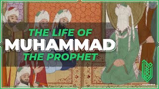 The Traditional Narrative of Muhammad the Prophet  571CE  632CE  Al Muqaddimah [upl. by Angle]