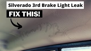 3rd Brake Light Leak  FIX  201418 SilveradoSierra [upl. by Ayocat679]