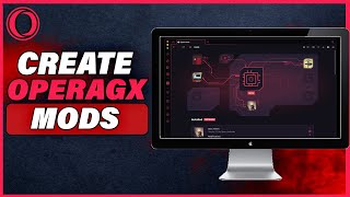 How To Create Opera GX Mods 2024 [upl. by Yeltneb428]