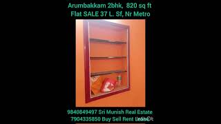 Arumbakkam 2 Bhk 820 sq ft Flat SALE L 2 nd Floor South Facing 9840849497 7904335850 Sri Mun [upl. by Nataline]