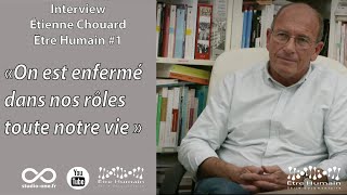 Interview Étienne CHOUARD  Être Humain 1 [upl. by Refotsirhc42]