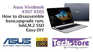 Asus Vivobook X507 X505  how to disassemble the base amp upgrade ramm2 ssd hddkeyboard easy diy [upl. by Burns533]