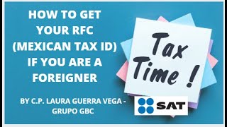 HOW TO GET YOUR RFC MEXICAN TAX ID IF YOU ARE A FOREIGNER SAT RFC TAXID [upl. by Embry]