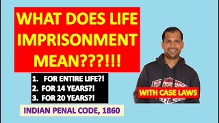 Life Imprisonment means what Is it for entire life or for 14 years or for 20 years [upl. by Nilsoj767]