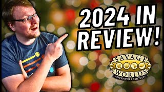 Savage Worlds 2024 YEAR IN REVIEW [upl. by Namlaz]