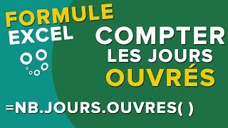 Calculer le nombre de Jours Ouvrés NBJOURSOUVRES  Tuto Formule Excel [upl. by Mandle]