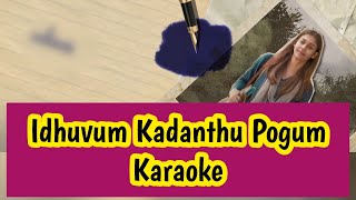 Idhuvum Kadandhu Pogum Karaoke  With Lyrics  Netrikann  Girishh  HD 1080P [upl. by Aziaf]