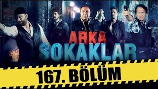 ARKA SOKAKLAR 167 BÖLÜM [upl. by Bordie]