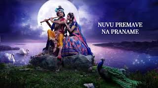 Nuvu Premave Na Praname  Lyrical Radha Krishna Telugu [upl. by Nimzay]