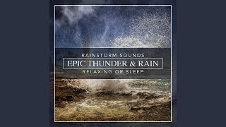 Epic Thunder amp Rain Rainstorm Sounds for Relaxing Focus or Sleep [upl. by Shanon832]