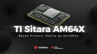 TI AM64X Product Family  Embedded Industrial  SolidRun [upl. by Nytram572]