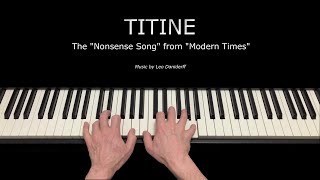 Titine  The Nonsense Song Modern Times  Piano Arrangement  Sheet Music Available [upl. by Baoj]