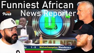 The Funniest African News Reporter Ever REACTION  OFFICE BLOKES REACT [upl. by Durant]