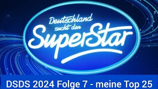 DSDS 2024 Folge 7  meine Top 25 [upl. by Hseham]