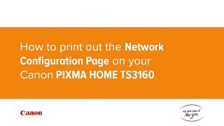 How to print out the Network Configuration Page on your Canon PIXMA HOME TS3160 [upl. by Ahsaf]