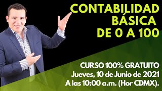 Contabilidad Básica de 0 a 100  Curso Gratis 100 en Vivo [upl. by Lleneg982]