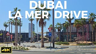 Dubai  La Mer  Jumeirah Bay  Driving Tour  4K 60fps  2023 [upl. by Partan]