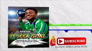 DJ Rampage ft Drizilik and Shadow Boxxer  It Issa Goal  Official Audio 2017 🇸🇱  Music Sparks [upl. by Gusba]