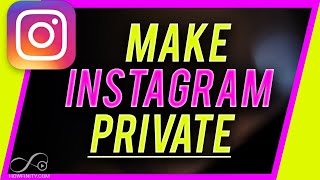 How to make your Instagram account PRIVATE [upl. by Tawnya]