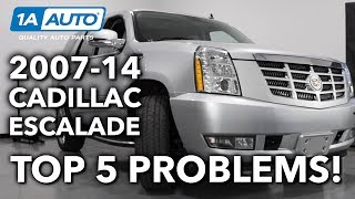 Top 5 Problems Cadillac Escalade SUV 3rd Gen 200714 [upl. by Onavlis854]