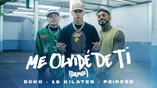 ECKO 18 Kilates Peipper  Me Olvidé de Ti Remix Video Oficial [upl. by Fannie]