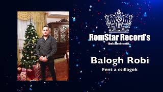 Balogh Robi  Fent a csillagok [upl. by Boynton]