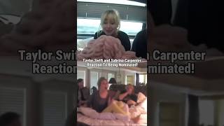 Taylor Swift and Sabrina Carpenter Reactions to Being Nominated  Like mother like daughter [upl. by Lowe67]