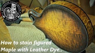 How to stain figured Maple with Leather dye [upl. by Oknuj422]