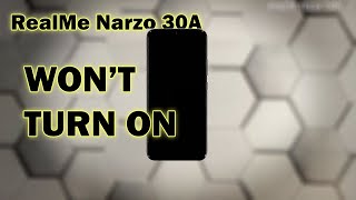 How To Fix RealMe Narzo 30A That Won’t Turn On [upl. by Assyla]