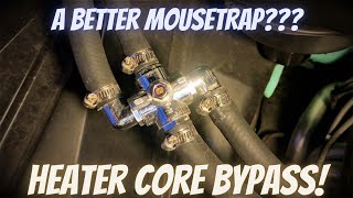 Bypass Your Heater Core The Right Way [upl. by Ylimme]