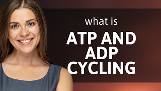 Unlocking the Power of Cells ATP and ADP Cycling Explained [upl. by Tati]