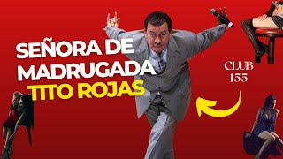 Tito Rojas rip  Señora de Madrugada  Historia real  letra [upl. by Nej]