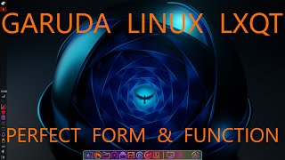 Garuda Linux LXQT  Overview  Perfect Form amp Function [upl. by Aerdnad924]