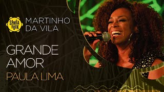 Grande Amor  Paula Lima Sambabook Martinho da Vila [upl. by Auehsoj]