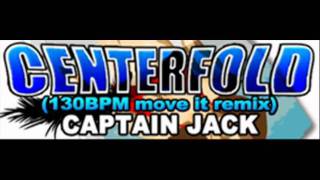 CAPTAIN JACK  CENTERFOLD 130 BPM move it remix HQ [upl. by Broddie]