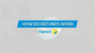 Understanding how refunds work on Flipkart [upl. by Tobe]