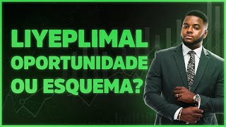 Liyeplimal  Oportunidade ou esquema [upl. by Beckman]