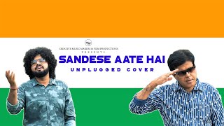 Sandese Aate Hai  Unplugged Cover  SanjeevApoorv [upl. by Phaedra]