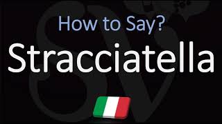 How to Pronounce Stracciatella CORRECTLY Italian Gelato Pronunciation [upl. by Kenyon268]