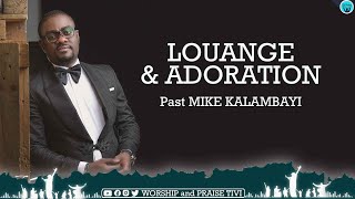 PAST MIKE KALAMBAY 20 MINUTES DADORATION amp DE LOUANGES [upl. by Bergstrom]