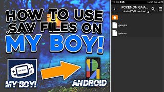 How to use SAVE FILES sav on ANDROID  How to use SAVE FILES sav on MY BOY Emulator 2023 [upl. by Kiran656]